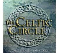 The Celtic Circle - Legendary Music From A Mystic World
