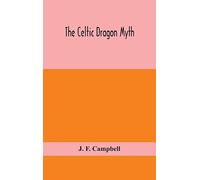 The Celtic Dragon Myth