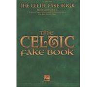 The Celtic Fake Book - C Edition Easy To Intermediate Lead Sheet Music For C Instruments Traditional Irish, Scottish, Welsh Folk Songbook With Lyrics, Chords And Melody For Performance
