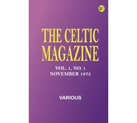 The Celtic Magazine, Vol. 1, No. 1, November 1875