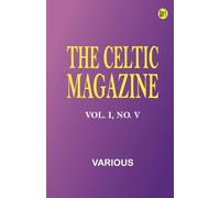 The Celtic Magazine, Vol. I No. V
