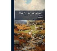 The Celtic Monthly