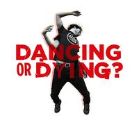 Dancing Or Dying ? CD