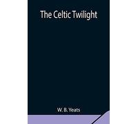 The Celtic Twilight