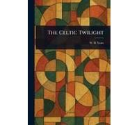 The Celtic Twilight