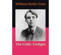 The Celtic Twilight