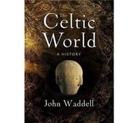 The Celtic World - John Waddell - Four Courts Press Ltd - Livre en Anglais - Hardback John WaddellJohn Waddell (Auteur)