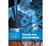 The Celts, Picts, Scoti And Romans