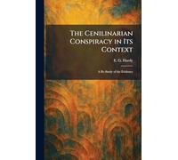 The Cenilinarian Conspiracy in Its Context: A Re-Study of the Evidence