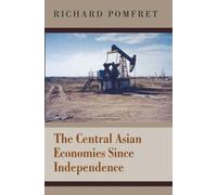 The Central Asian Economies Since Independence