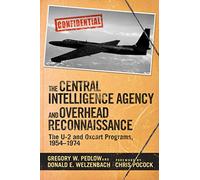 The Central Intelligence Agency And Overhead Reconnaissance