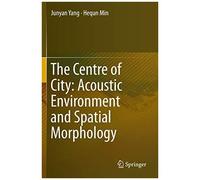 The Centre Of City: Acoustic Environment And Spatial Morphology