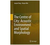 The Centre Of City: Acoustic Environment And Spatial Morphology