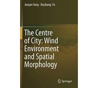 The Centre Of City: Wind Environment And Spatial Morphology