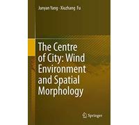 The Centre Of City: Wind Environment And Spatial Morphology