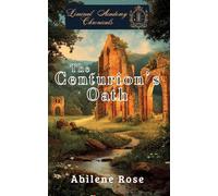 The Centurion's Oath: Liminal Academy Chronicles Book 3
