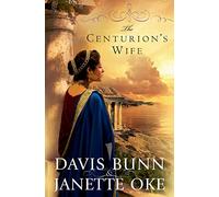 The Centurion's Wife (Acts of Faith, Book 1)