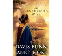 The Centurions Wife by Davis Bunn Davis Bunn, Janette Oke (Auteur)