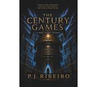 THE CENTURY GAMES: A Dark Cosmic Fantasy