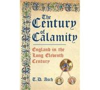 The Century of Calamity by T.D. Asch T.D. Asch (Auteur)
