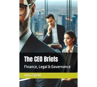 The CEO Briefs: FInance, Legal & Governance