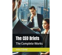 The CEO Briefs: The Complete Works