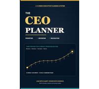 The CEO Planner: Master Your Focus, Command Your Success | Undated Daily & Weekly Productivity Journal, Goal Setting & Time Management Notebook for Ambitious Achievers