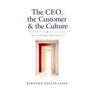 The CEO, the Customer, and the Culture: How Great Leaders Build Trusted Brands, Loyal Customers, and High-Performance Teams.