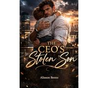 The CEO's Stolen Son: A Contemporary Billionaire Secret Baby Romance