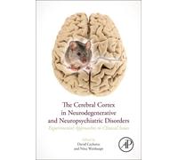 The Cerebral Cortex In Neurodegenerative And Neuropsychiatric Disorders