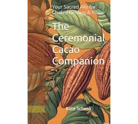 The Ceremonial Cacao Companion: Your Sacred Ally for Chakra Healing & Ritual
