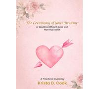 The Ceremony of Your Dreams