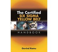 The Certified Six Sigma Yellow Belt Handbook Hardcover