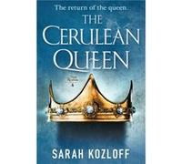 The Cerulean Queen by Sarah Kozloff Sarah Kozloff (Auteur)