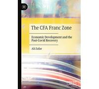 The CFA Franc Zone: Economic Development and the Post-Covid Recovery