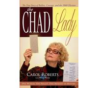 The Chad Lady: The True Story of Ballots, Courage and the 2000 Election
