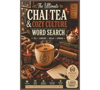 The Chai Tea & Cozy Culture Word Search Book: Large Print | Peaceful Puzzles | Brain games | Gift for vacations, holidays or travel | Good for adults, seniors or teens