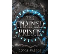 The Chained Prince: A Dark Fae Romantasy Novel