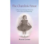 The Chainlink Fence: A West Coast Woman's Memories Of Her East Coast Beginnings