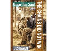 The Chains Did Not Win: Omar ibn Said