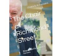 The Chair at Richmond Street: Biography of Sir Ignatius S Ferreira