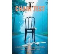 The Chair Test: A Summer Romance, An Adoption, And A Lifetime Of Love