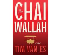 The Chaiwallah: An inspiring, heartfelt story of resilience, courage, and purpose in the streets of Mumbai
