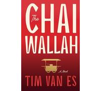 The Chaiwallah: An inspiring, heartfelt story of resilience, courage, and purpose in the streets of Mumbai