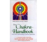 The Chakra Handbook: From Basic Understanding to Practical Application