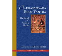 The Chakrasamvara Root Tantra: The Speech of Glorious Heruka