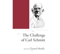 The Challenge of Carl Schmitt