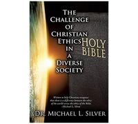 The Challenge Of Christian Ethics In A Diverse Society