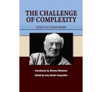 The Challenge of Complexity: Essays by Edgar Morin