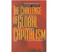 The Challenge of Global Capitalism Robert Gilpin (Auteur)
